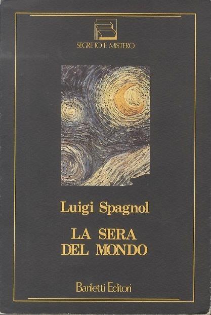 La sera del mondo - Luigi Spagnol - copertina