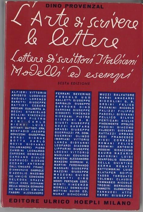 L' arte di scrivere le lettere: lettere di scrittori italiani: modelli ed esempi - Dino Provenzal - copertina