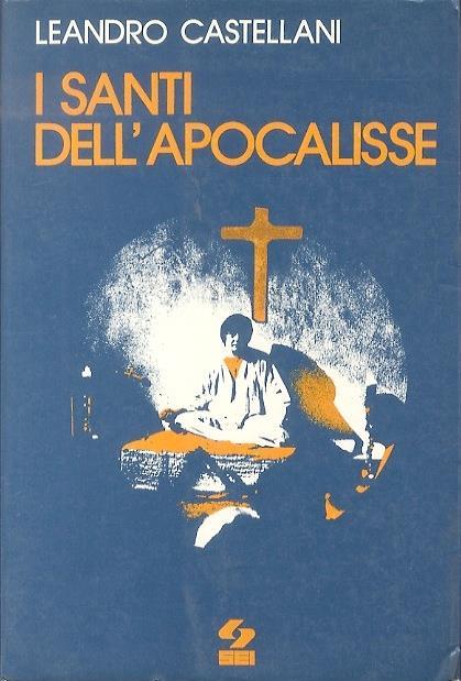 I santi dell’Apocalisse - Leandro Castellani - copertina