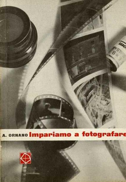 Impariamo a fotografare. 3. ed - Alfredo Ornano - copertina