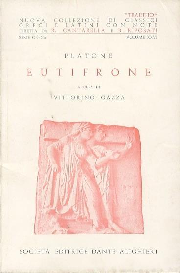 Eutifrone. 3. ed. A cura di Vittorino Gazza. Traditio. Serie greca