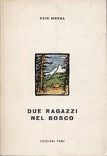 Due ragazzi nel bosco. III edizione