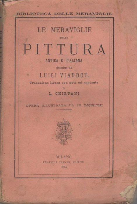 Le meraviglie della pittura antica e italiana - Louis Viardot - copertina