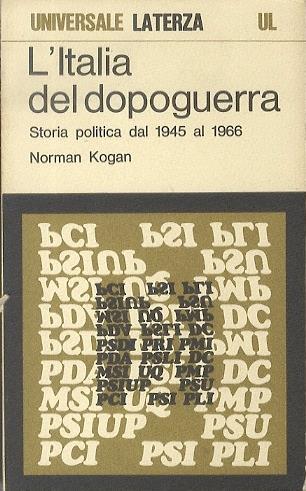 L' Italia del dopoguerra: storia politica dal 1945 al 1966 - Norman Kogan - copertina