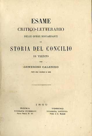 Esame critico-letterario delle opere riguardanti la storia del Concilio di Trento - Generoso Calenzio - copertina