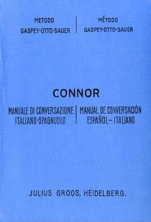 Manuale di conversazione italiano-spagnolo ad uso delle scuole e dei viaggiatori. Adattato allo spagnuolo da Pilar Villen de le Boucher - James Connor - copertina