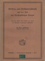 Fürsten- und Feldherrenbriefe aus der Zeit des Dreißigjährigen Krieges aus dem Archiv Hans Georgs von Arnim und historischen Einleitungen