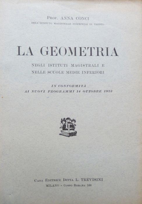 La geometria negli Istituti magistrali e nelle Scuole medie inferiori - Anna Conci - copertina