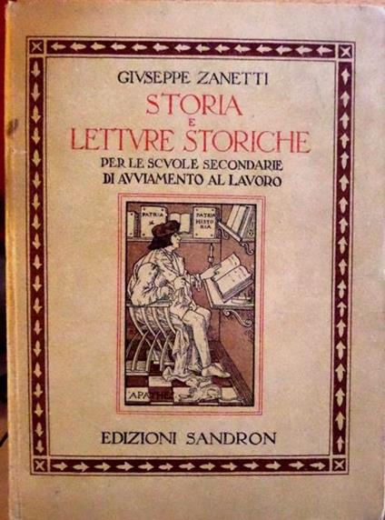 Storia e letture storiche per le scuole secondarie di avviamento tecnico: Vol. 1 - Giuseppe Zanetti - copertina