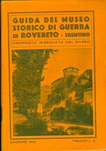 Guida del Museo storico italiano di guerra di Rovereto (Trentino)