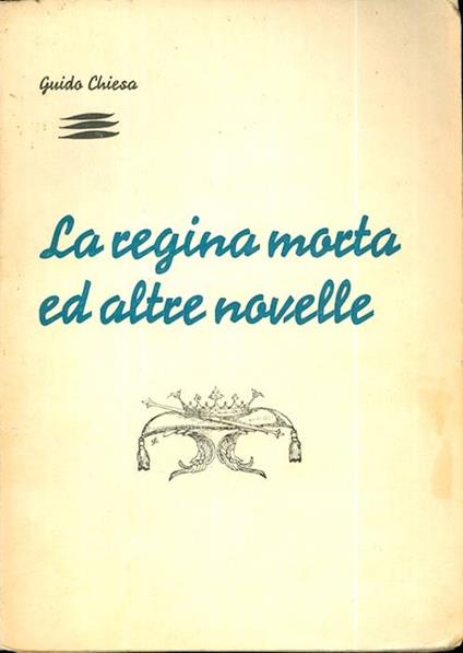 La Regina morta ed altre novelle - Guido Chiesa - copertina