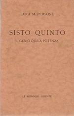 Sisto quinto: il genio della potenza. Le vite