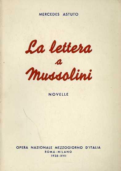 La lettera a Mussolini: Novelle - Mercedes Astuto - copertina