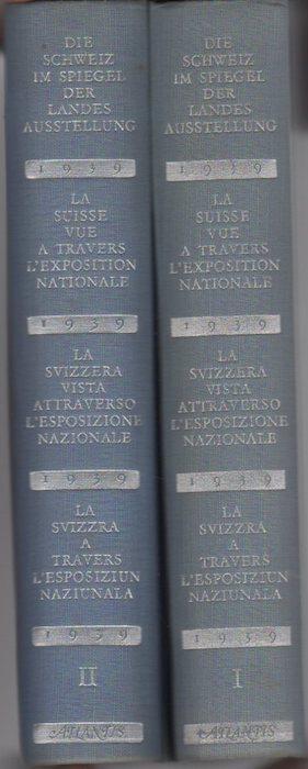 Die Schweiz im Spiegel der Landesausstellung. La Suisse vue a travers l’exposition nationale. La Svizzera vista attraverso l’esposizione nazionale. La Svizzra a travers l’esposiziun naziunala - Armin Meili - copertina