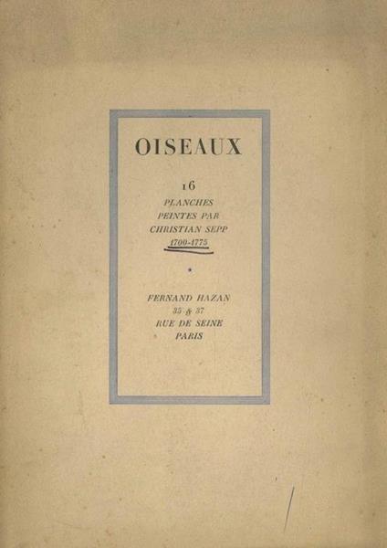 Oiseaux: 16 Planches Peintes par Christian Sepp 1700. 1775 - Christian Sepp - copertina