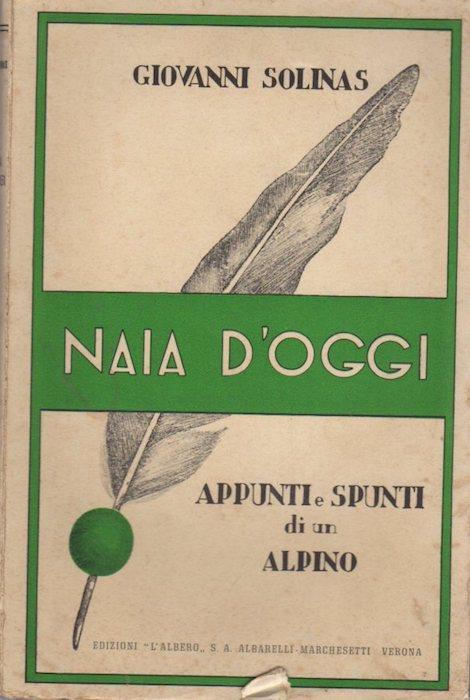 Naia d’oggi: appunti e spunti di un alpino - Giovanni Solinas - copertina