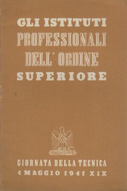 Gli istituti professionali dell’ordine superiore - Nazareno Padellaro - copertina