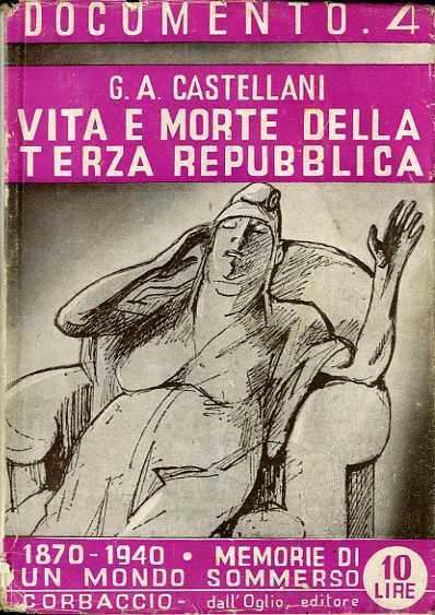 Vita e morte della Terza Repubblica - Giovanni Alberto Castellani - copertina