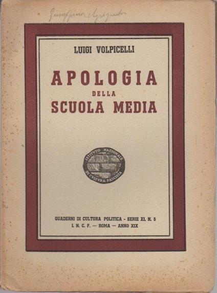 Apologia della scuola media. Quaderni di cultura politica. Ser. 11 5 - Luigi Volpicelli - copertina