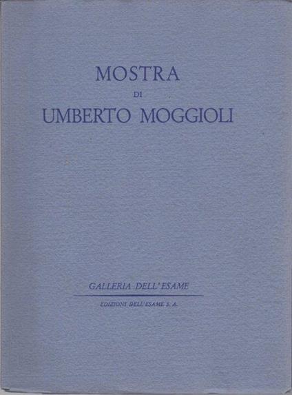 Mostra di Umberto Moggioli: Galleria dell’Esame - Enrico Somaré - copertina