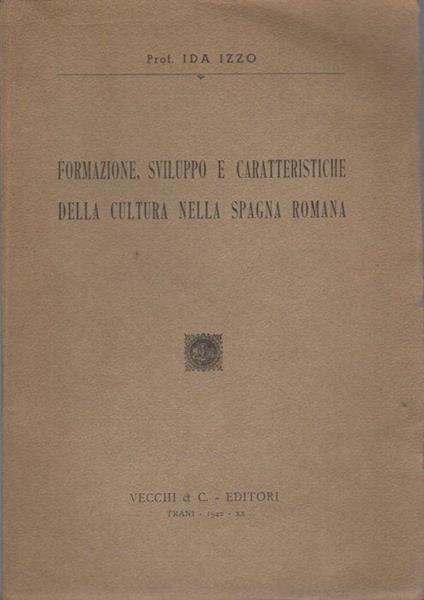 Formazione, sviluppo e caratteristiche della cultura nella Spagna romana - Ida Izzo - copertina