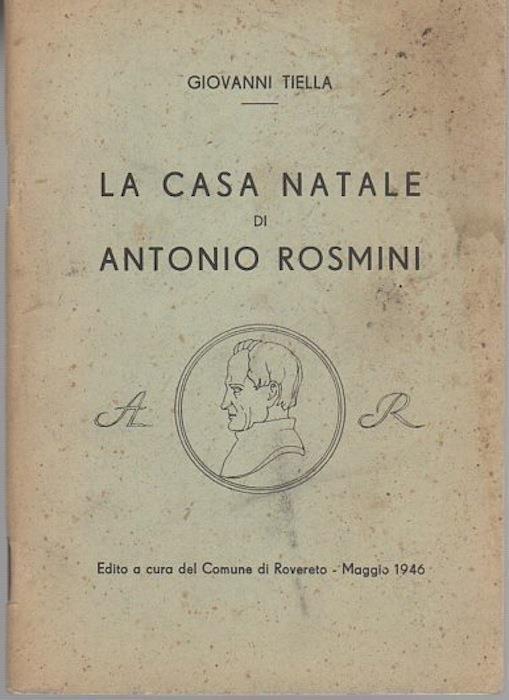 La casa natale di Antonio Rosmini - Giovanni Tiella - copertina