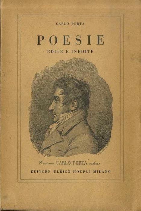 Poesie edite ed inedite. Nuova edizione integra riveduta e accresciuta, aggiuntavi frammenti, varianti, un glossario, l’indice dei capoversi, l’indicazione delle stampe e dei manoscritti a cura di Angelo Ottolini, illustrata dal Gonin e da altri artisti dell’epoca - Carlo Porta - copertina