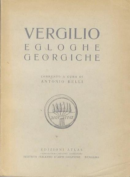 Egloghe georgiche. Commento a cura di Antonio Belli - Publio Virgilio Marone - copertina