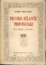 Piccolo atlante provinciale: tra l’Adige e il Garda