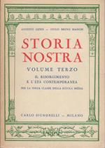 Storia nostra: vol. 3: Il Risorgimento e l’età contemporanea per la terza classe della scuola media