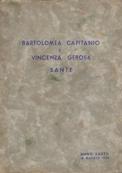 Bartolomea Capitanio e Vincenza Gerosa sante. Anno santo 18 maggio 1950 - copertina