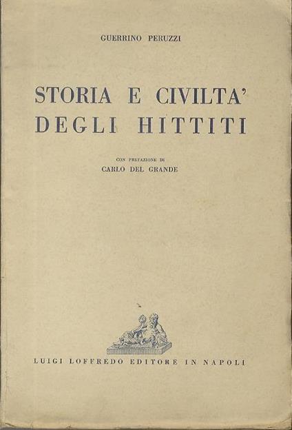 Storia e civiltà degli Hittiti - Guerrino Peruzzi - copertina