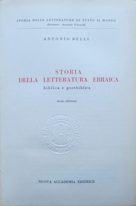 Storia della letteratura ebraica biblica e postbiblica. Thesaurus litterarum. Sez. 1, Storia delle letterature di tutto il mondo 7 - Antonio Belli - copertina