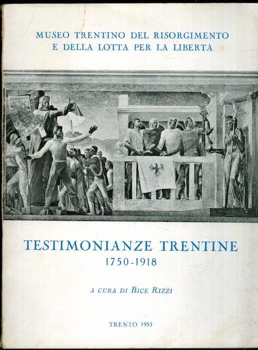 Testimonianze trentine: 1750-1918 - Bice Rizzi - copertina