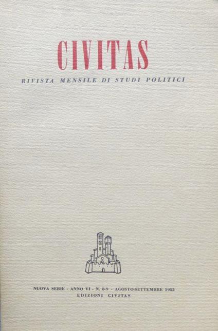 Civitas: rivista mensile di studi politici. Nuova serie: A. VI. N. 8.9. agosto-settembre 1955 - Paolo E. Taviani - copertina