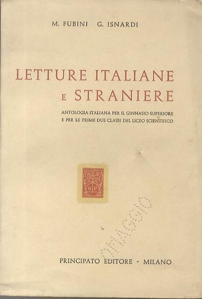 Letture italiane e straniere: antologia italiana per il ginnasio superiore e per le prime due classi del liceo scientifico - Friedrich H. Quiske,Stefan Skirl,Gerald Spiess - copertina