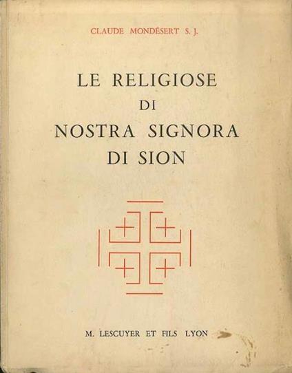 Le religiose di nostra signora di Sion - Claude Mondésert - copertina