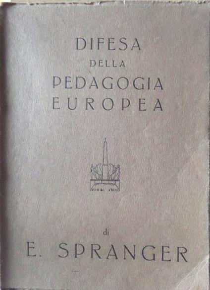 Difesa della pedagogia europea. I problemi della pedagogia 15 - Eduard Spranger - copertina