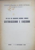 Atti del XIV congresso nazionale studenti: Cattolicesimo e laicismo: Roma, 1-4 novembre 1956. (gioventù italiana di azione cattolica. Movimento studenti)