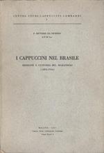 I Cappuccini nel Brasile: missione e custodia del Maranhao (1892-1956)