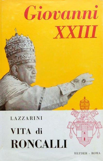 Giovanni XXIII: Angelo Giuseppe Roncalli - Andrea Lazzarini - copertina