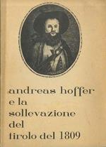 Andrea Hoffer e La sollevazione del Tirolo del 1809: memorie storiche. III° e ultima parte della riedizione ricavata da quella curata da A. Volpi in Milano nel 1856. (Le prime due parti sono apparse sul 1° e sul 2° volume della ”Selezione regionale”)