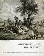 Degustiamo i vini del Trentino. Illustrazioni a cura di Pino Cestari