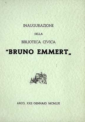 Inaugurazione della Biblioteca civica Bruno Emmert: Arco 22 gennaio 1961 - copertina