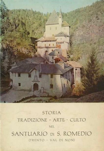 Storia tradizione, arte, culto nel Santuario di S. Romedio (Trento, Val di Non) - Bonifacio Bolognani - copertina