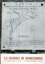 La guerra di redenzione: 24 maggio 1915. 4 novembre 1918