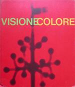 Visione colore: mostra internazionale d’arte contemporanea: Centro internazionale delle arti e del costume, luglio-ottobre 1963 Palazzo Grassi, Venezia