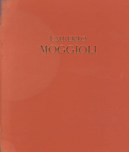 Umberto Moggioli: 1886-1919 - Guido Perocco - copertina