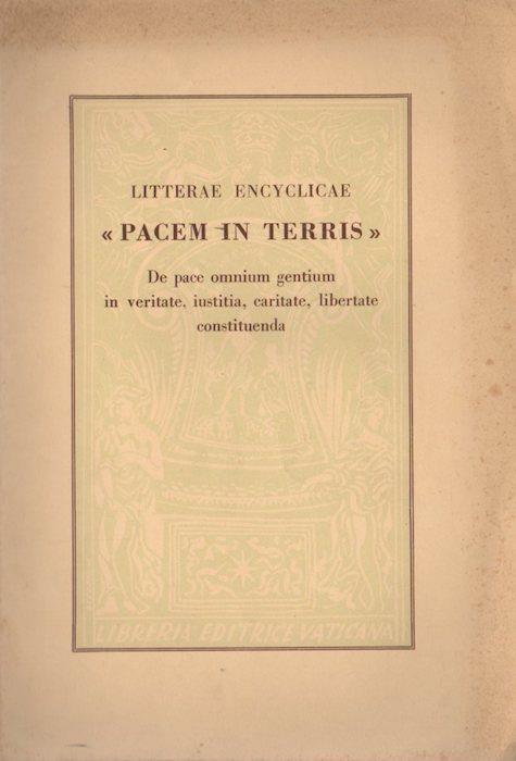 Sanctissimi domini nostri Ioannis divina providentia Papae XXIII: Litterae encyclicae: de pace omnium gentium in veritate, iustitia, caritate, libertate constituenda. Testo in latino, italiano, francese, inglese, tedesco, spagnolo, portoghese, slovacco, ungherese - Giovanni XXIII - copertina