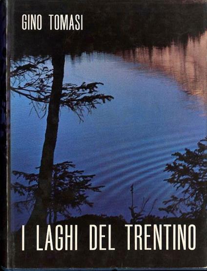 I laghi del Trentino - Gino Tomasi - copertina